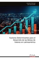 Factores Determinantes Para El Desarrollo De Las Bolsas De Valores En...