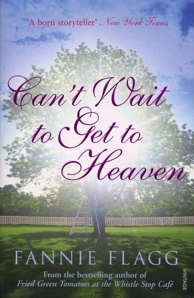 Can't Wait To Get To Heaven | Fannie Flagg | Englisch | Taschenbuch | 2007-image