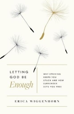 Erica Wiggenhorn When God is Enough (Taschenbuch)