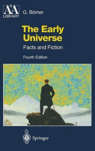 The Early Universe: Facts and Fiction (Astronomy and Astrophy...
