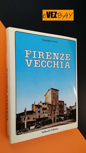 FIRENZE VECCHIA - G. Conti - 1985 Vallecchi Editore - Libro - Picture 2 of 10