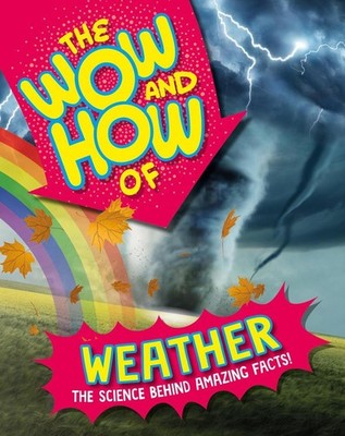 The Wow and How of Weather by Thora Hagen Paperback Book