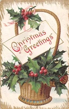 Basket Filled With Lovely Holly on 1910 Christmas Postcard