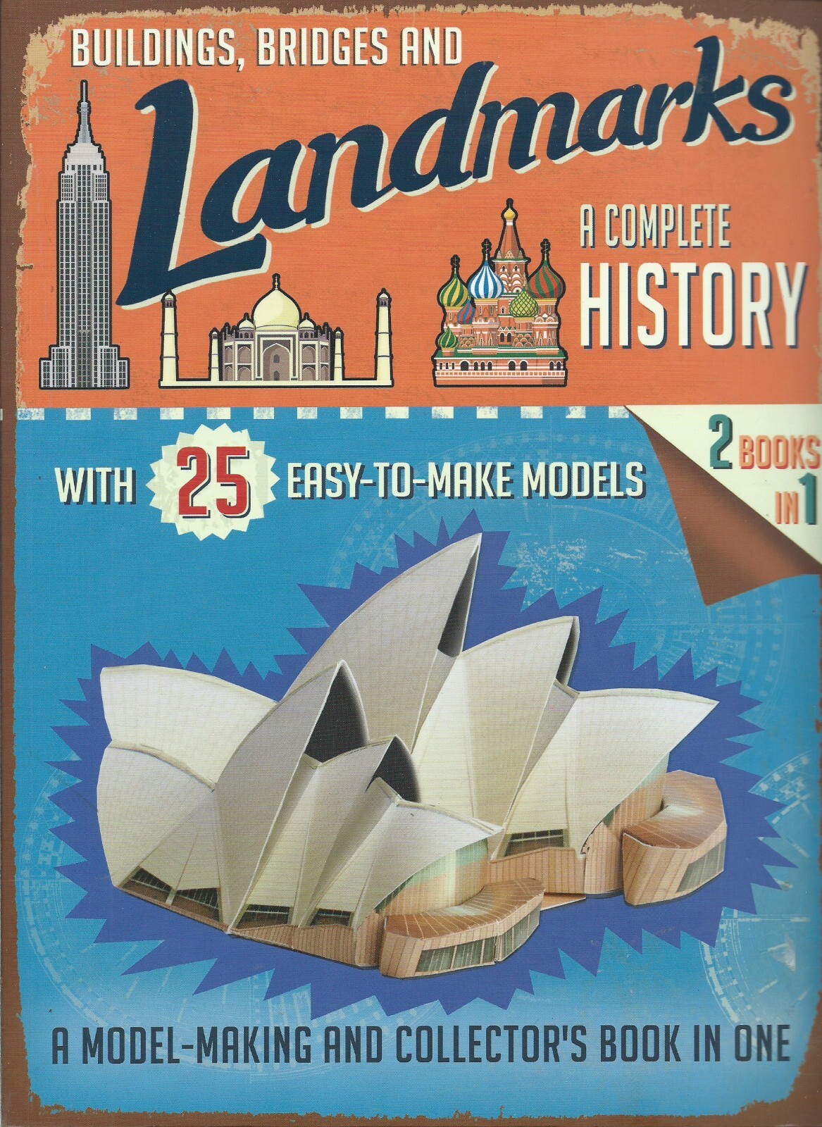 Buildings, Bridges & Landmarks: Complete History. With 25 easy-to-make models