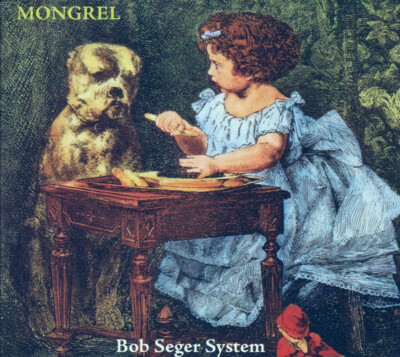 Bob Seger: ''Mongrel'' (Digipak CD Reissue)