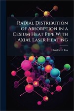 Radial Distribution of Absorption in a Cesium Heat Pipe With Axial Laser Heating