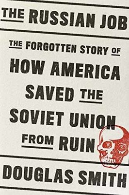 The Russian Job: The Forgotten Story - Hardcover, by Smith Douglas - Very Good b