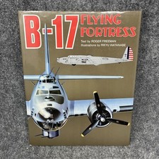 B-17 Flying Fortress by Roger Freeman 1983 Hardcover 1st Edition With Fold out