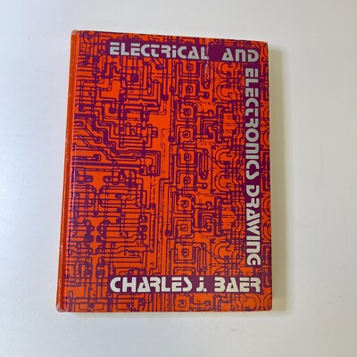 Electrical And Electronics Drawing By Charles J. Baer Hardcover 1976