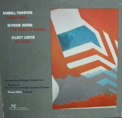 Randall Thompson / Seymour Shifrin / Elliott Carter - The University Of Michigan