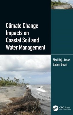 Climate Change Impacts on Coastal Soil and Water  by Salem Bouri HARDBACK