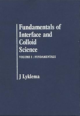 Fundamentals of Interface and Colloid Science Fundamentals Lyklema Hardback
