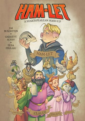 Ham-let: A Shakespearean Mash-up - Hardback NEW Burnstein, Jim 03/05/2022