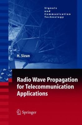 Radio Wave Propagation for Telecommunication Applications (Signals and Communic