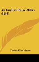 Virginia Wales Johnson | An English Daisy Miller (1882) | Buch | Englisch (2010)