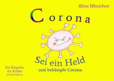 Alina Jähnichen | Corona - Sei ein Held und bekämpfe Corona | Taschenbuch (2020)