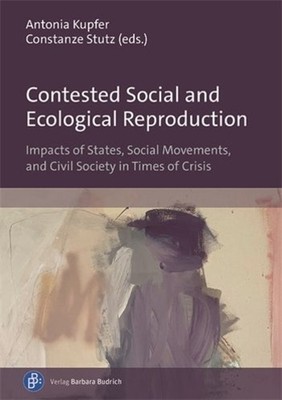 Antonia Kupfer Contested Social and Ecological Reproduct (Paperback) (UK IMPORT)