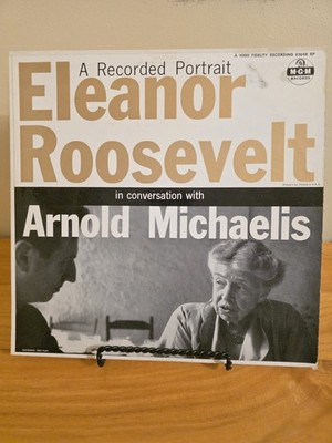 A RECORDED PORTRAIT ELEANOR ROOSEVELT IN CONVERSATION W/ ARNOLD MICHAELIS 