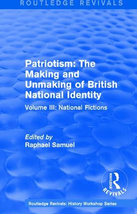 Routledge Revivals: Patriotism: The Making and Unmaking of British National I...