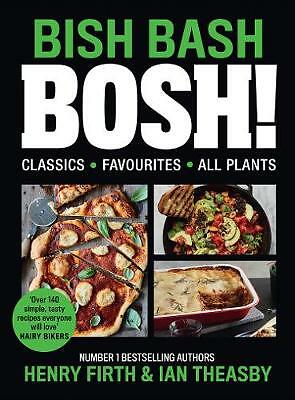 BISH BASH BOSH! by Henry Firth & Ian Theasby  Plant-Based Cookboo | Henry Firth - Image 16