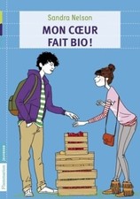 Mon coeur fait bio ! - Sandra Nelson - V327184