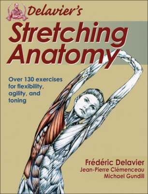 Delavier's Stretching Anatomy by Frederic Delavier: Used
