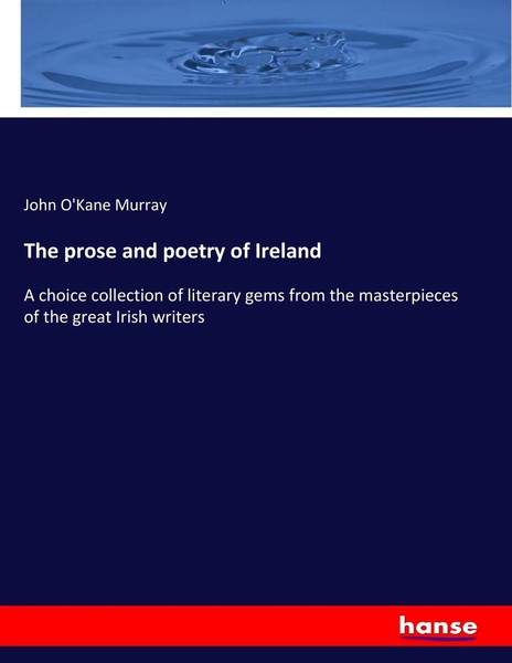 John O'kane Murray | The Prose And Poetry Of Ireland | Taschenbuch | Englisch-image