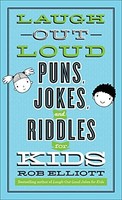 Rob Elliott - Laugh-Out-Loud Puns Jokes And Riddles For Kids - Paper - J245Z