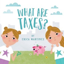 What Are Taxes?: A Fun Introduction to Money Concepts for Kids by Yuki Okada Pap