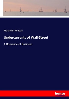 Richard B. Kimball | Undercurrents of Wall-Street | Taschenbuch | Englisch