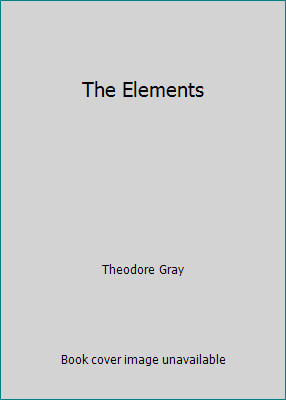 The Elements by Theodore Gray