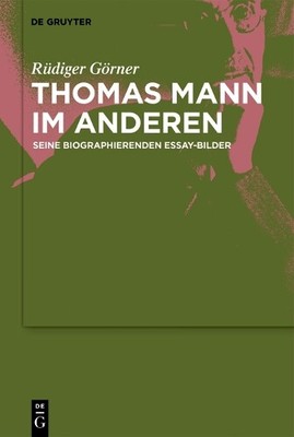 Rüdiger Görner Thomas Mann im Anderen (Hardback)