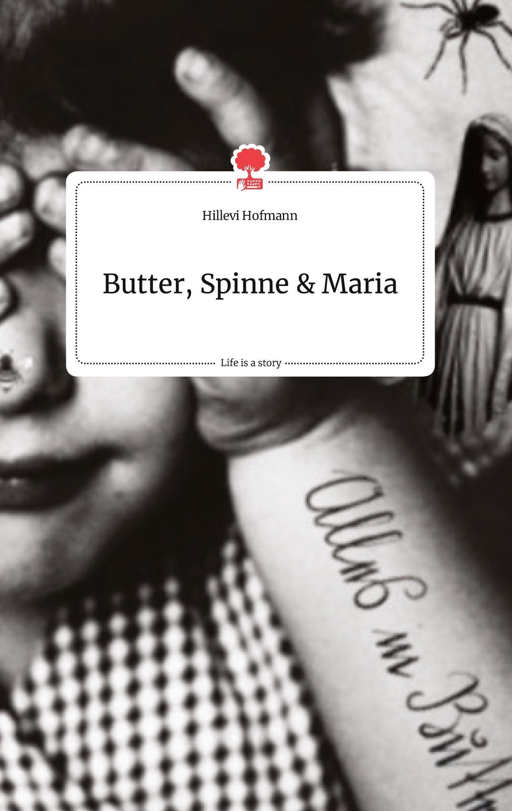 Thumbnail - Butter, Spinne Und Maria. Life Is A Story - Story.one | Hillevi