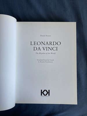 Leonardo Da Vinci The Rhythm of the World by Daniel Arasse