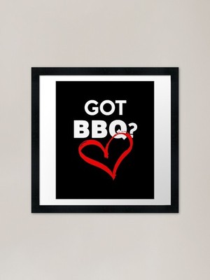 Funny Barbecue Design got bbq Frame Framed Wall Art Poster Canvas Print Picture