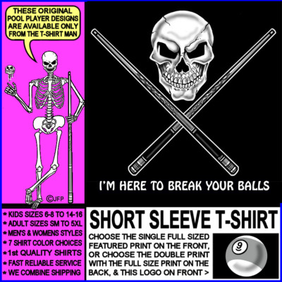 Here To Break Your Balls Skull Crossed Cues 9 Ball Billiards Pool Player T-shirt
