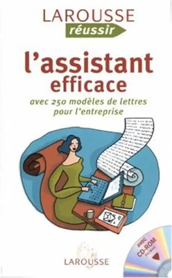 L'assistant efficace : Avec 250 modèles de lettres pour l'entreprise (1Cédérom)