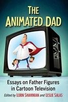 The Animated Dad | Essays On Father Figures In Cartoon Television | Taschenbuch