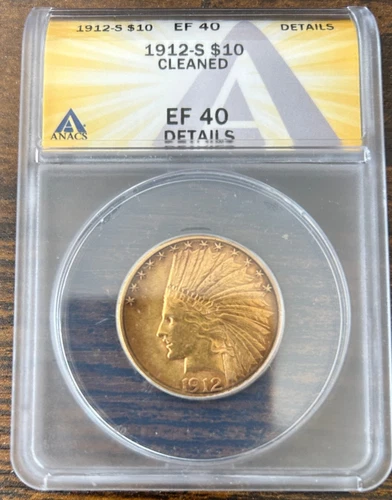 1912-S $10 GOLD INDIAN HEAD ANACS EF 40 DETAILS, CLEANED