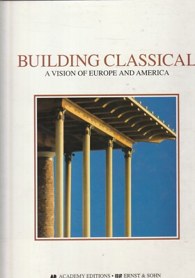 ARCHITECTURE , BUILDING CLASSICAL , A VISION OF EUROPE & AMERICA , HC/DJ , HUGE