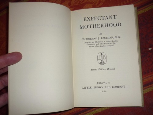 Expectant Motherhood Nicholson J Eastman 1950 Vintage book Second edition - Foto 4 di 9