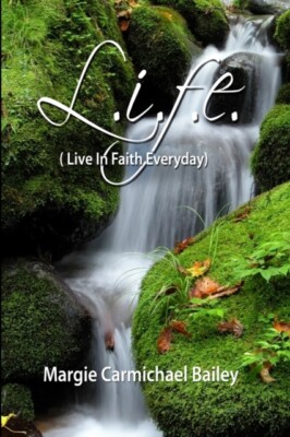 Bailey - L.I.F.E.  Live In Faith Everyday - New paperback or softbac - X555z