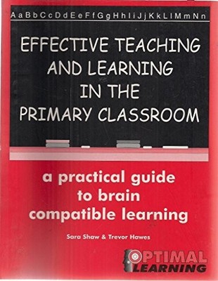 Effective Teaching and Learning in the Primary Classroom : A pra