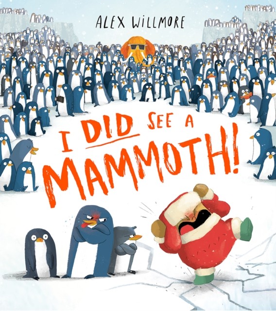 I Did See a Mammoth by Alex Willmore (Hardback Book)