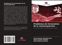 ProblèMes De Formulation De La Nanosuspension Parameshwar Kondapuram (U. A.)