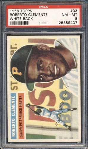 1956 Topps Baseball Roberto Clemente WHITE BACK #33 PSA 8 PIRATES NM-MT HOF