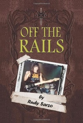 OFF THE RAILS By Rudy Sarzo *Excellent Condition*