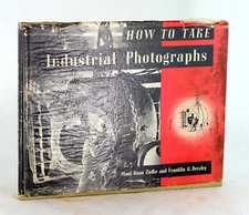Moni Hans Zielke Franklin Beezley 1948 How to Take Industrial Photographs HC DJ