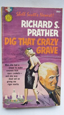 Dig That Crazy Grave by Richard S. Prather, Fawcett Gold Medal VG 1st Print 1962