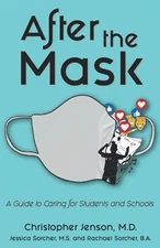 After The Mask: A Guide to Caring f..., Sorcher B.A., R